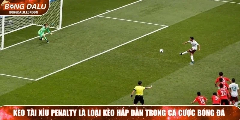 Kèo tài xỉu penalty là loại kèo hấp dẫn trong cá cược bóng đá