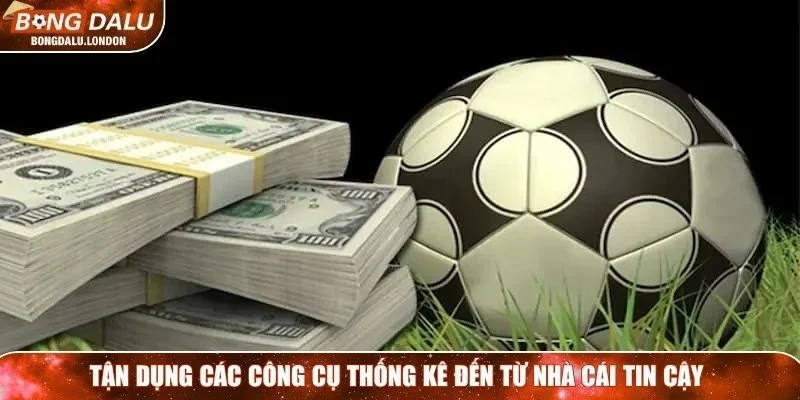 Tận dụng các công cụ thống kê đến từ nhà cái tin cậy